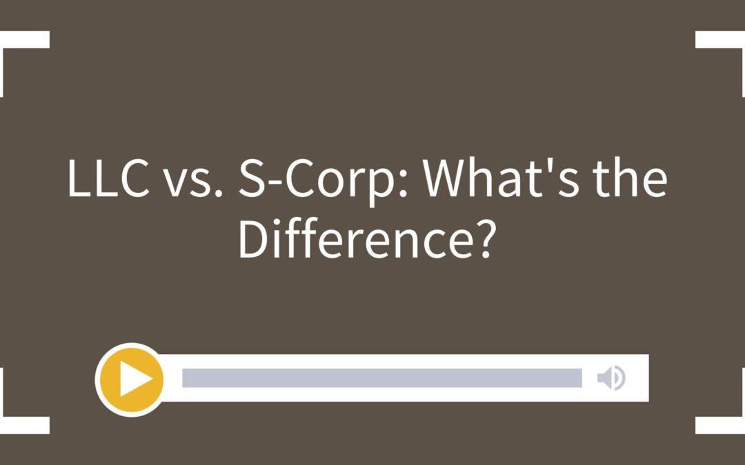 LLC vs S-Corp: What’s the Difference?