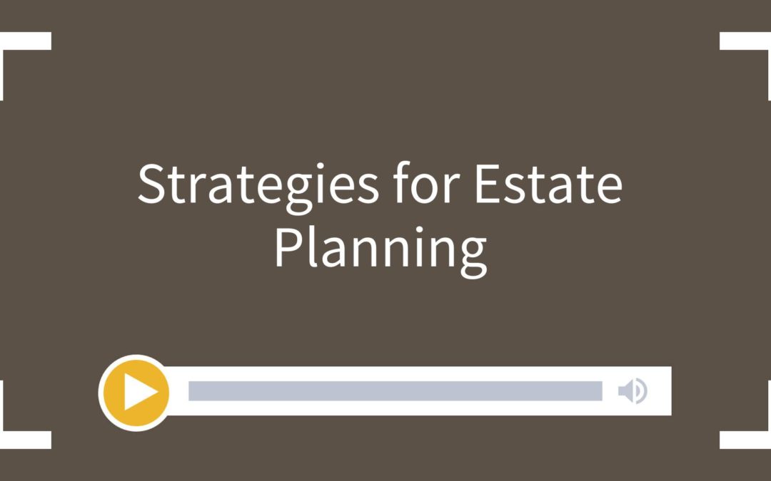 Strategies for Estate Planning