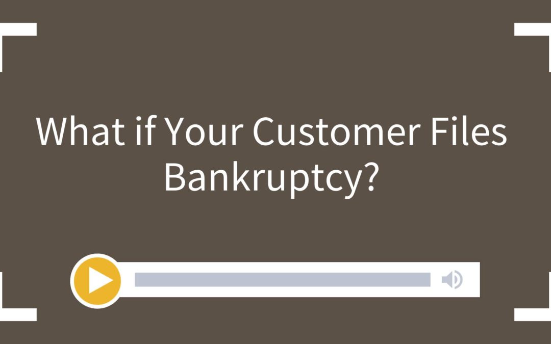 What if Your Customer Files Bankruptcy?