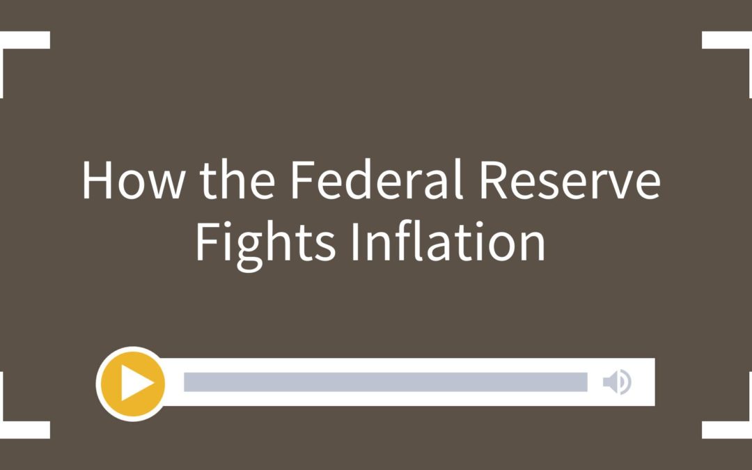 How the Federal Reserve Fights Inflation