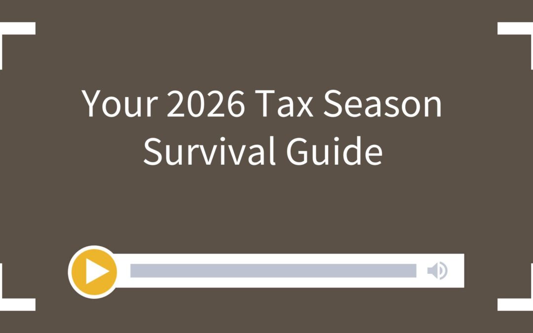 Your 2026 Tax Season Survival Guide