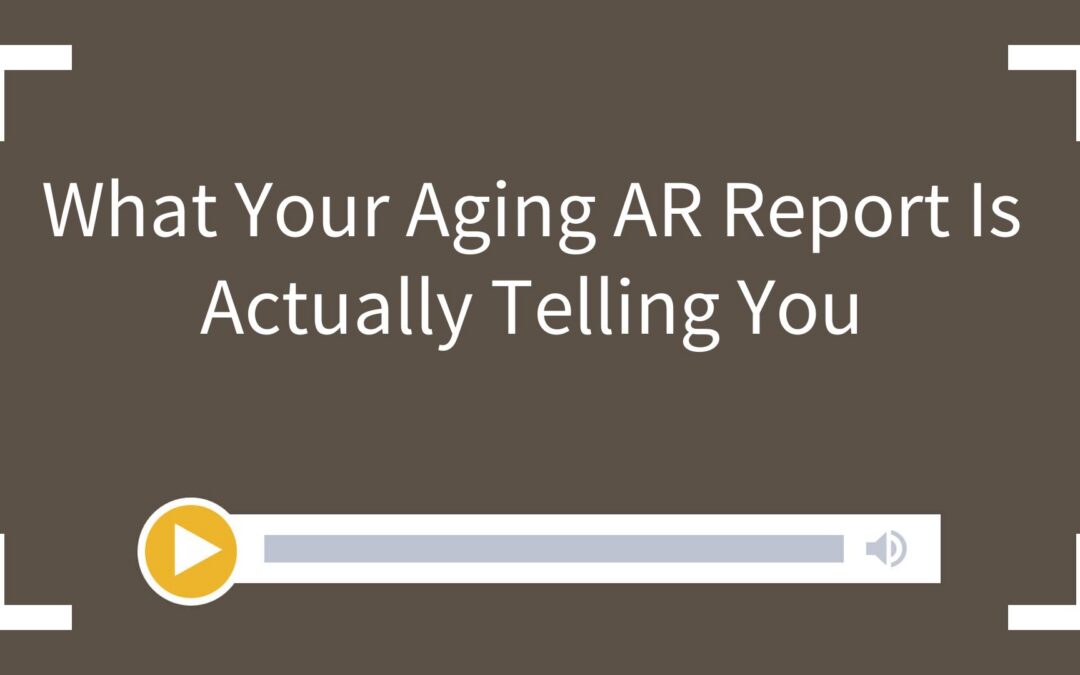 What Your Aging AR Report Is Actually Telling You